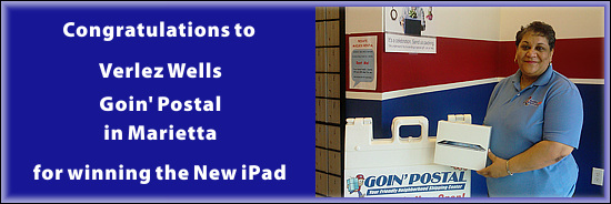 Congratulations Verlez Wells at Goin' Postal in Marietta for winning the iPad 2!